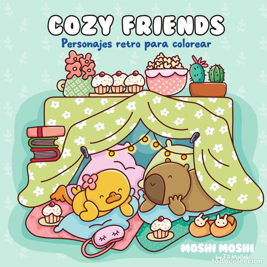 Livros: COZY FRIENDS - PERSONAJES RETRO PARA COLOREAR (&rdquo;MOSHI MOSHI&rdquo;) - Espanol/Castellano