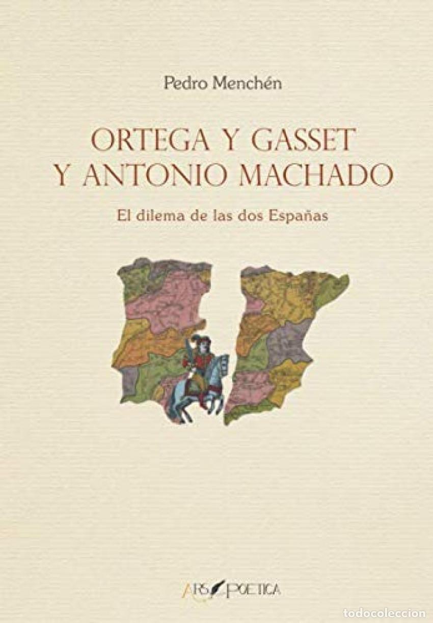 Libros: ORTEGA Y GASSET Y ANTONIO MACHADO - MENCH&Eacute;N TORRES, PEDRO