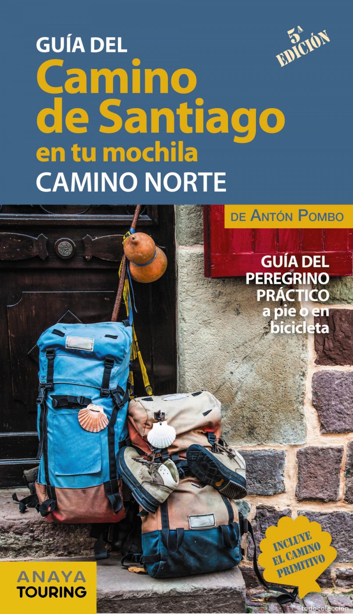Libros: EL CAMINO DE SANTIAGO EN TU MOCHILA. CAMINO NORTE - Pombo Rodr&iacute;guez, Ant&oacute;n