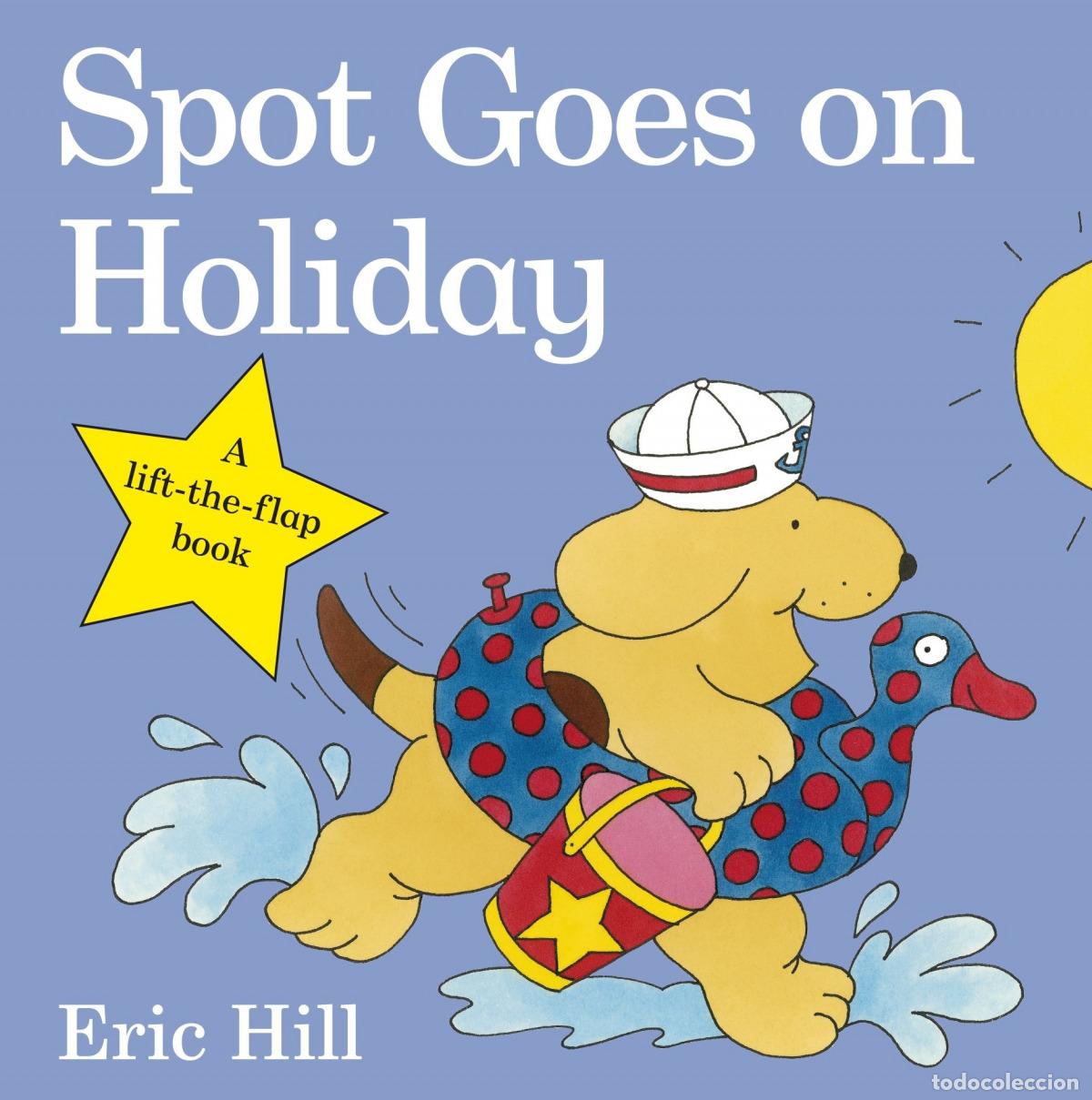 books: SPOT GOES ON HOLIDAY - HILL, ERIC