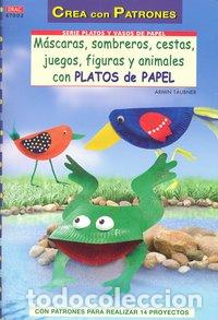 Libros: PLATOS DE PAPEL MASCARAS SOMBREROS CESTAS FIGURAS - TAUBNER, ARMIN