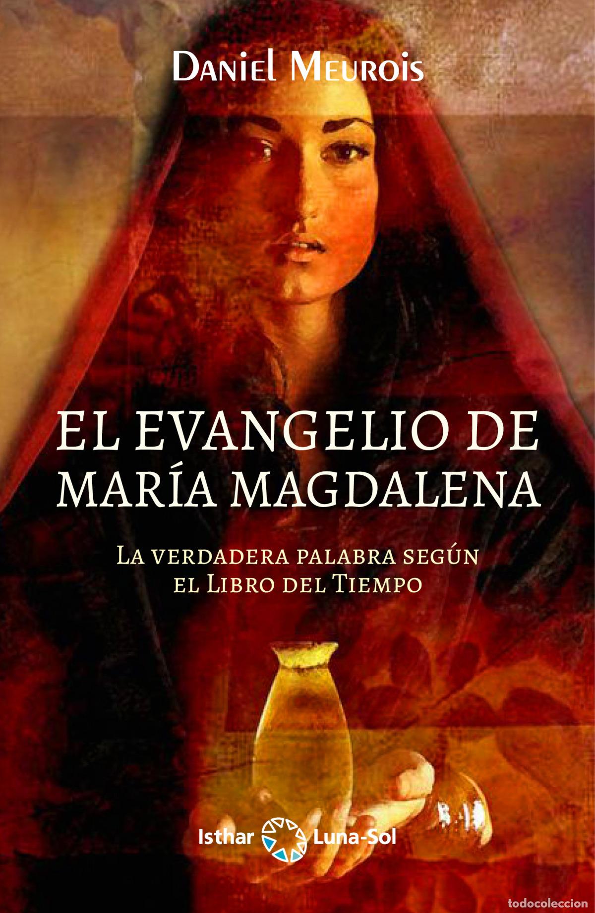 Libros: EL EVANGELIO DE MAR&Iacute;A MAGDALENA - Meurois Givaudan, Daniel