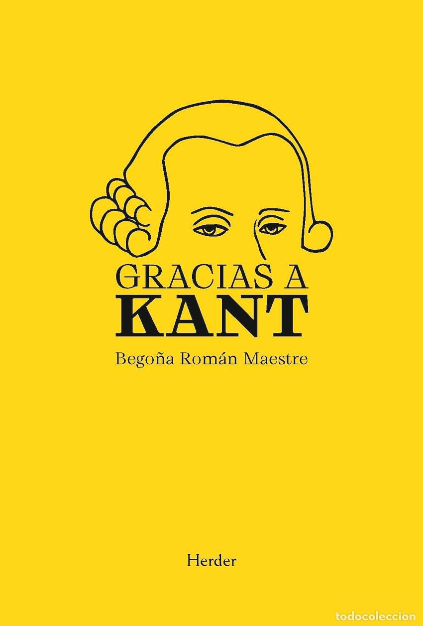 Libros: GRACIAS A KANT - Rom&aacute;n Maestre, Bego&ntilde;a
