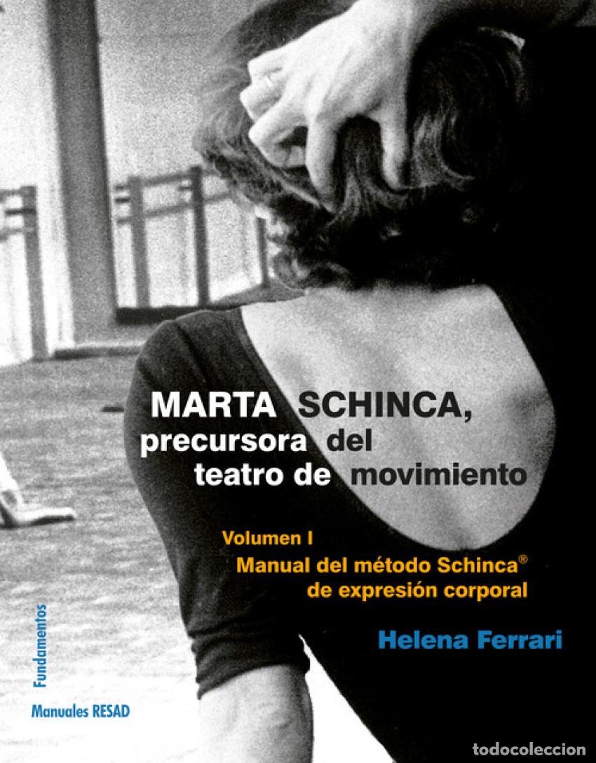 Libros: MARTA SCHINCA PRECURSORA DEL TEATRO DE MOVIMIENTO - Ferrari, Helena