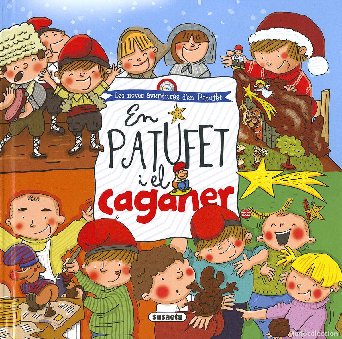 Libros: EN PATUFET I EL CAGANER - Ficcion infantil / Ficcion juvenil e historias reales