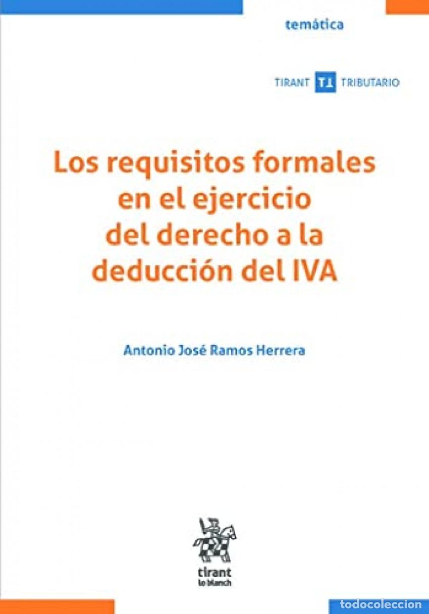 Livros: LOS REQUISITOS FORMALES EN EL EJERCICIO DEL DERECHO A LA DEDUCCI&Oacute;N DEL IVA - RAMOS HERRERA, ANTONIO