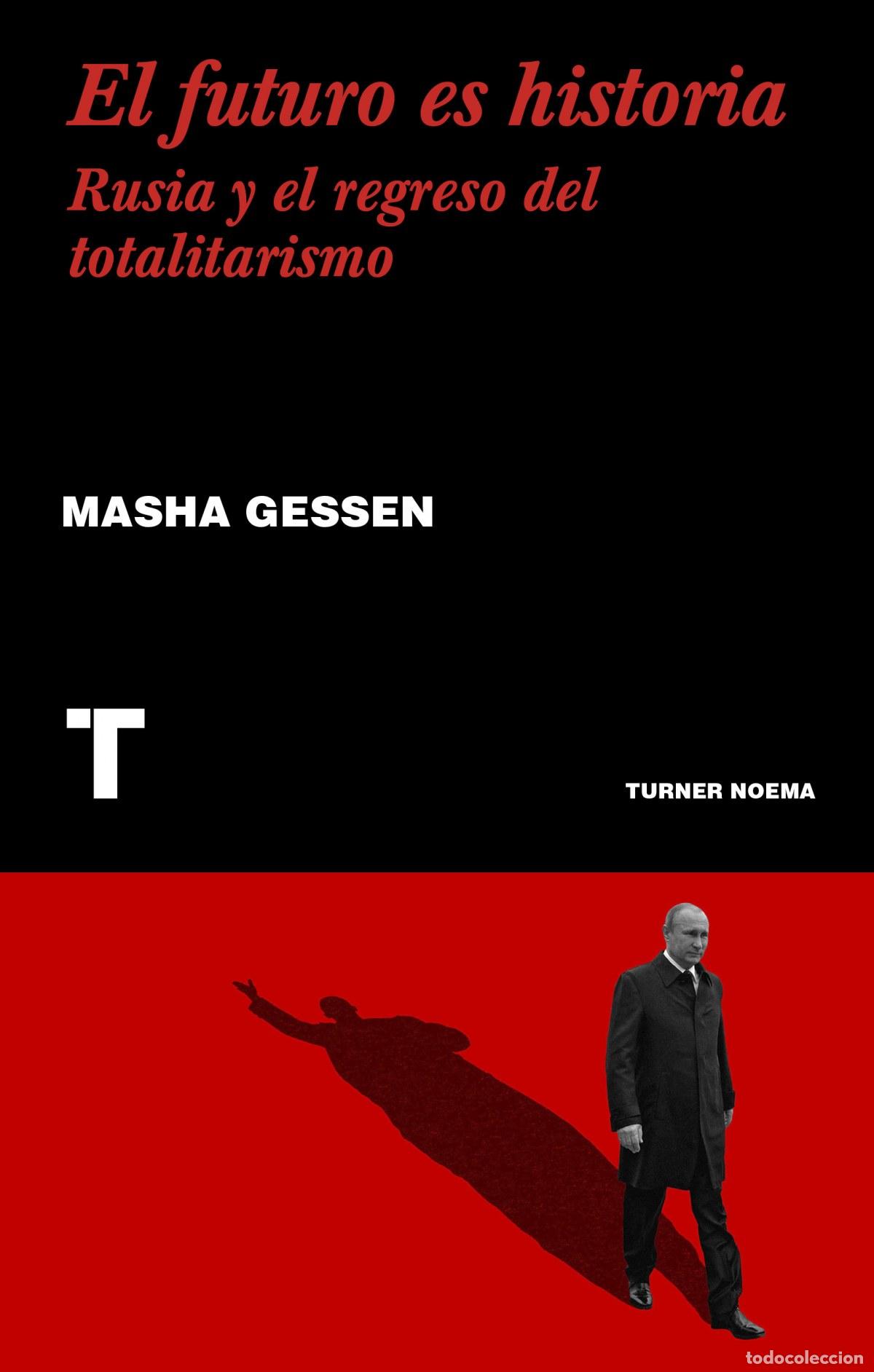 B&uuml;cher: EL FUTURO ES HISTORIA - Gessen, Masha