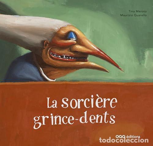 B&uuml;cher: LA SORCI&Egrave;RE GRINCE-DENTS - Meroto, Tina