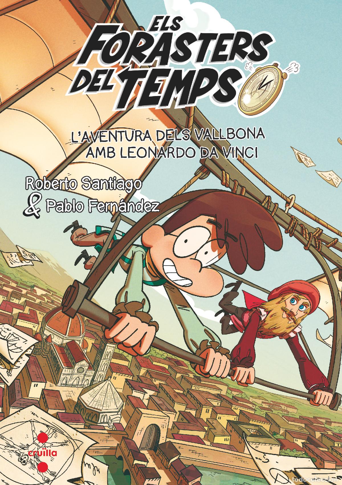 Libri: ELS FORASTERS DEL TEMPS 17: L'AVENTURA DELS VALLBONA AMB LEONARDO DA VINCI - Santiago, Roberto