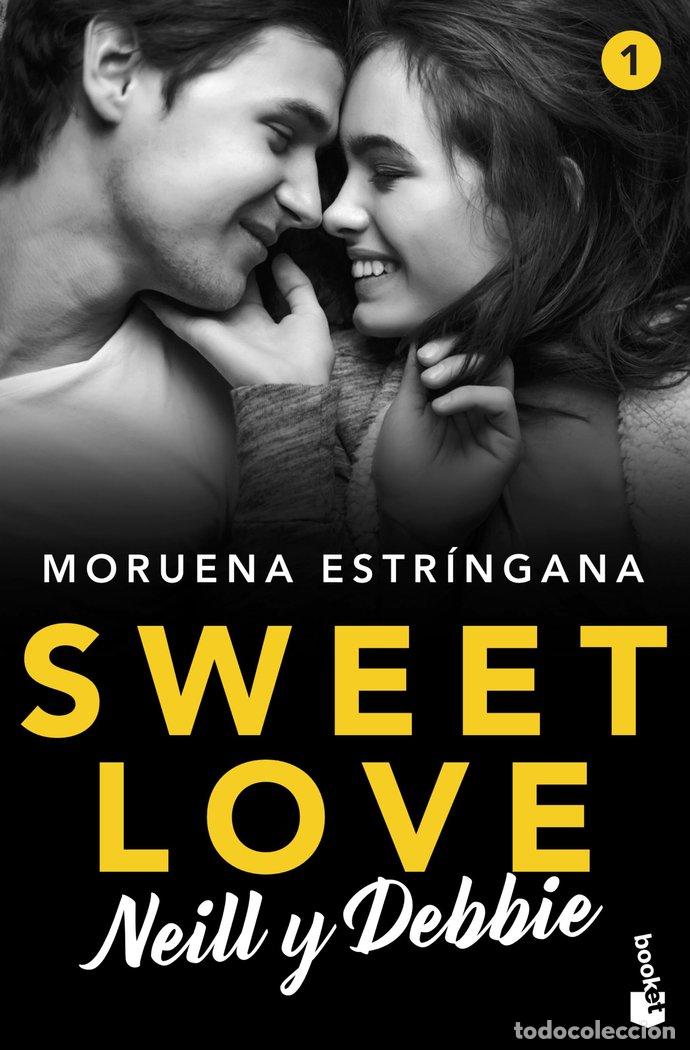 B&uuml;cher: SWEET LOVE 1 NEILL Y DEBBIE - MORUENA ESTRINGANA