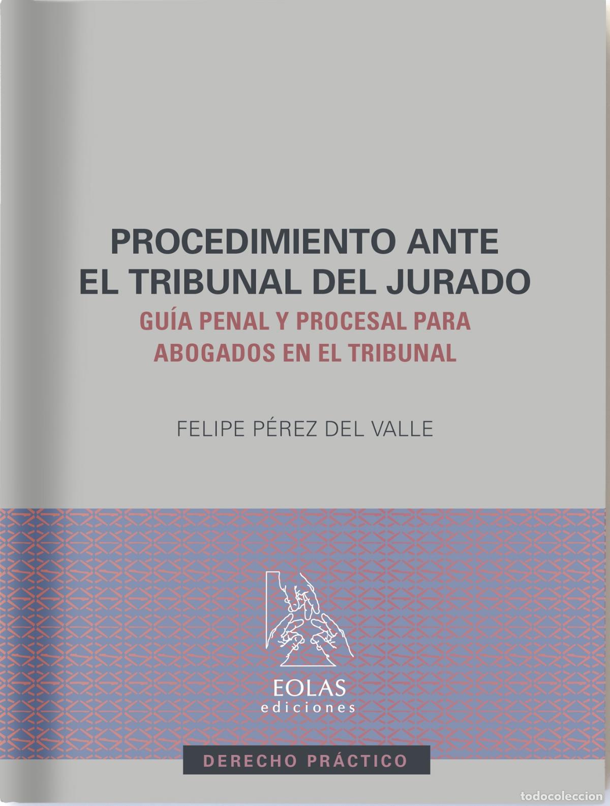 Libros: PROCEDIMIENTO ANTE EL TRIBUNAL DEL JURADO - P&eacute;rez del Valle, Felipe