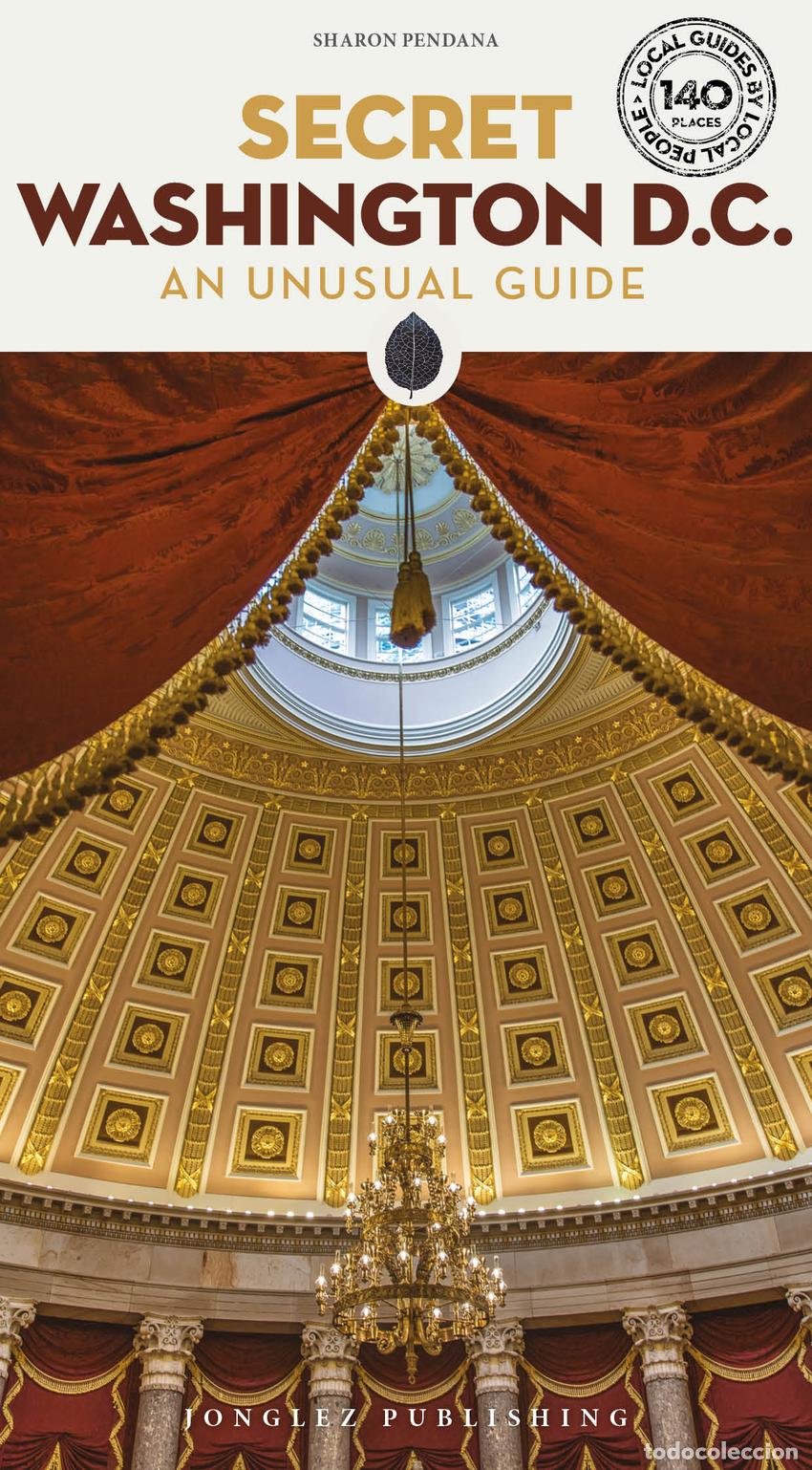 books: SECRET WASHINGTON D.C. (2025) AN UNUSUAL GUIDE - Pendana, Sharon