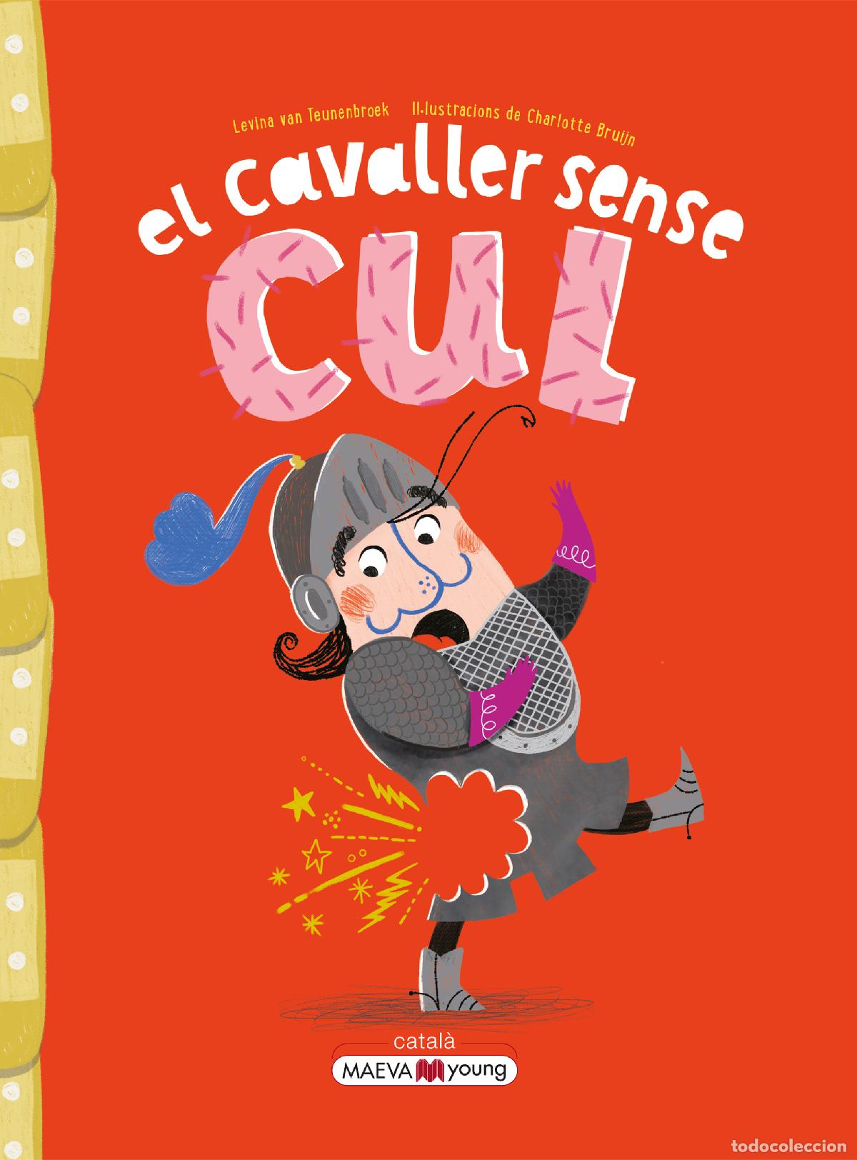 B&uuml;cher: EL CAVALLER SENSE CUL - van Teunenbroek , Levina