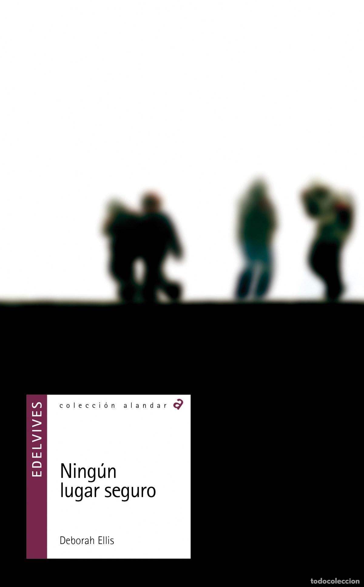 B&uuml;cher: NING&Uacute;N LUGAR SEGURO - Deborah Ellis