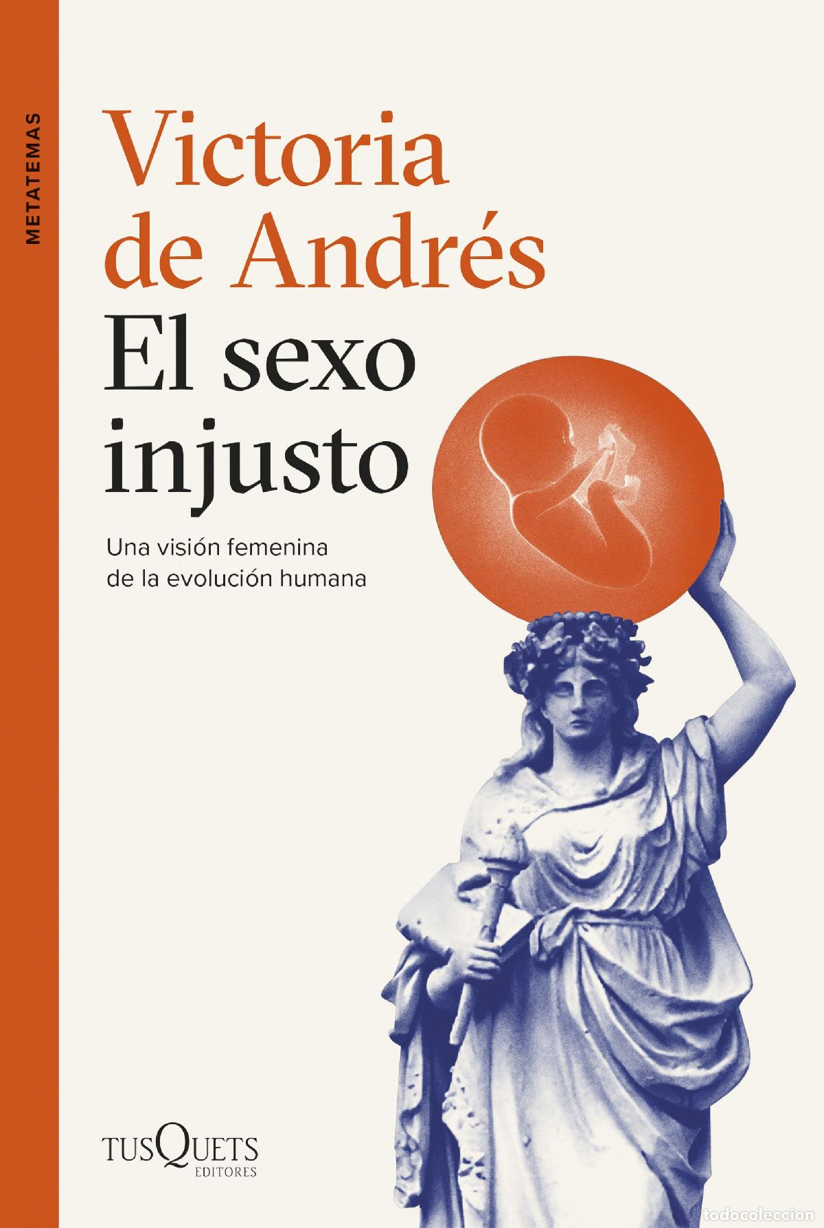 Libri: EL SEXO INJUSTO - Andr&eacute;s, Victoria de