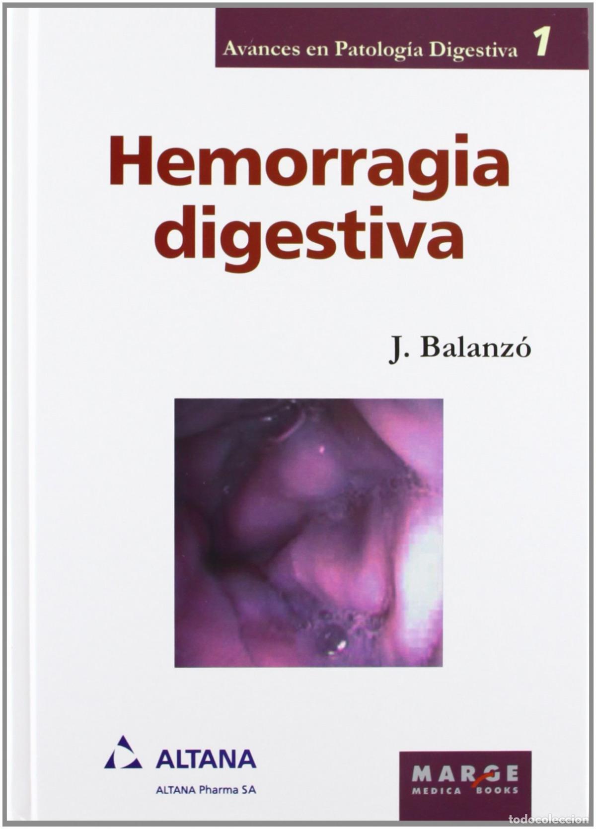 Libri: HEMORRAGIA DIGESTIVA - BALANZO TINTORE, JOAQUIM