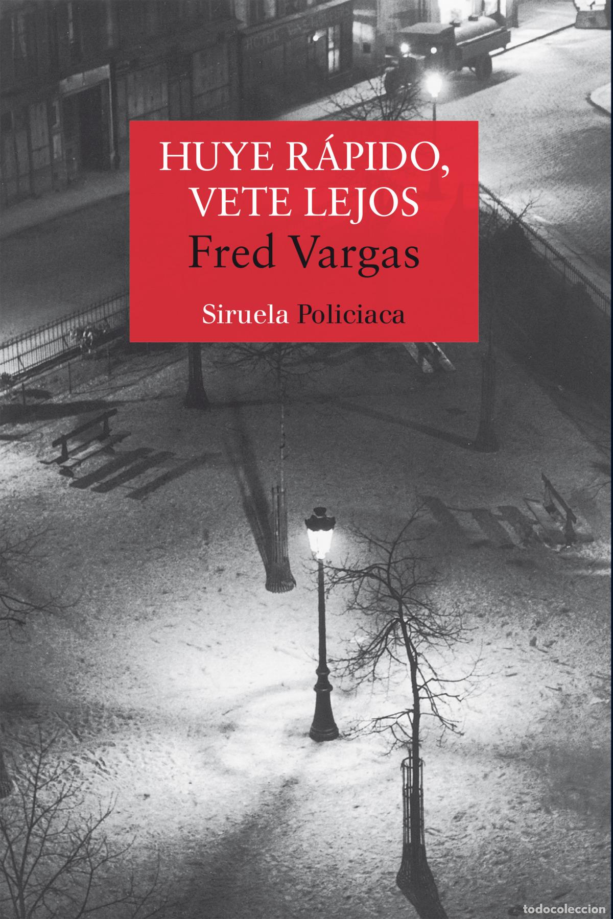 Libros: HUYE R&Aacute;PIDO, VETE LEJOS - Vargas, Fred