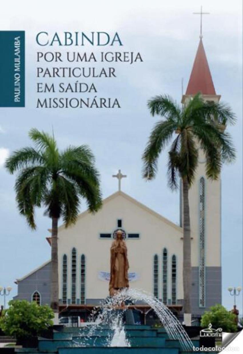 Livros: CABINDA: POR UMA IGREJA PARTICULAR EM SA&Iacute;DA MISSION&Aacute;RIA - Mulamba, Paulino