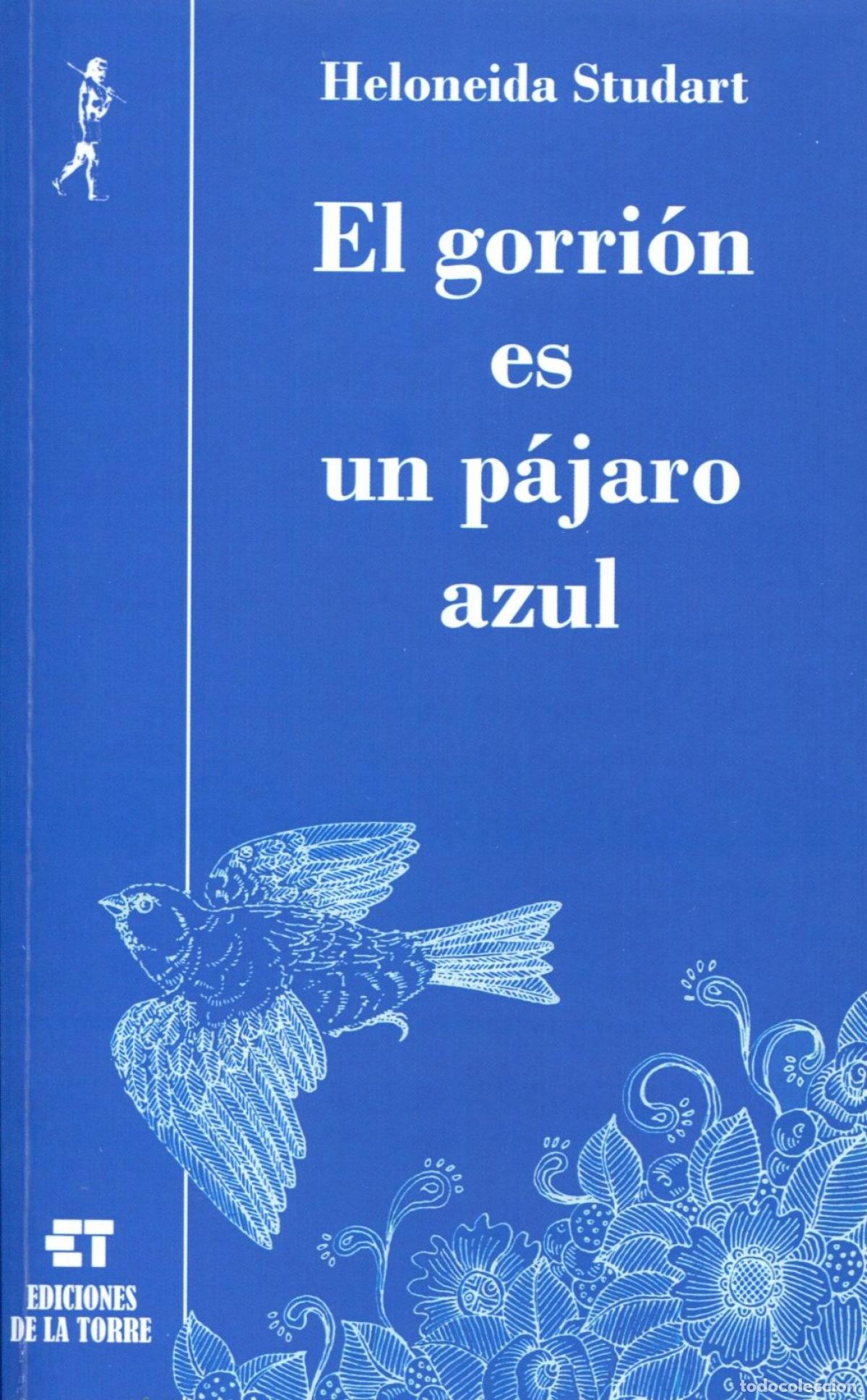 Livros: NMF12. EL GORRION ES UN PAJARO AZUL - STUDART, HELONEIDA
