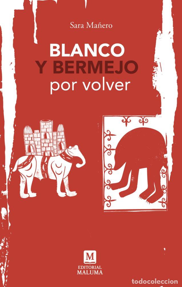 Livros: BLANCO Y BERMEJO POR VOLVER - MA&Ntilde;ERO, SARA