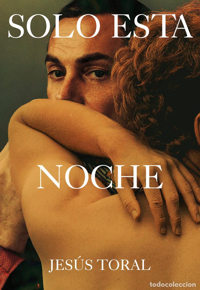 Livros: SOLO ESTA NOCHE - TORAL FERNANDEZ, JESUS