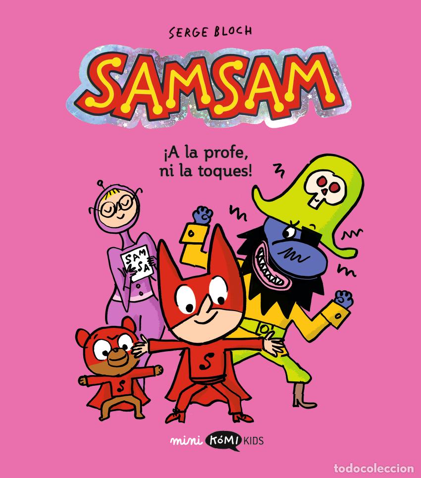 Libros: SAMSAM 3. &iexcl;A LA PROFE, NI LA TOQUES! - Bloch, Serge