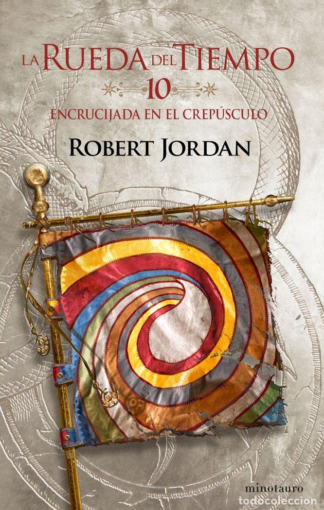 Libros: RUEDA DEL TIEMPO 10/14 ENCRUCIJADA EN EL CREPUSCULO - JORDAN, ROBERT