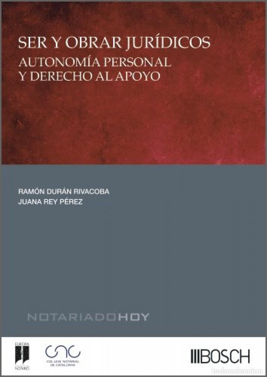 Libros: SER Y OBRAR JUR&Iacute;DICOS (AUTONOM&Iacute;A PERSONAL Y DERECHO AL APOYO) - Ram&oacute;n Dur&aacute;n Rivacoba