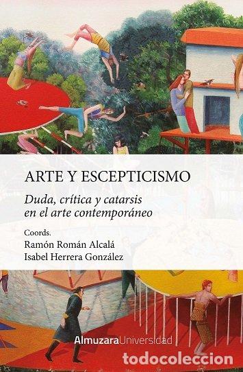 Libros: ARTE Y ESCEPTICISMO - RAMON ROMAN