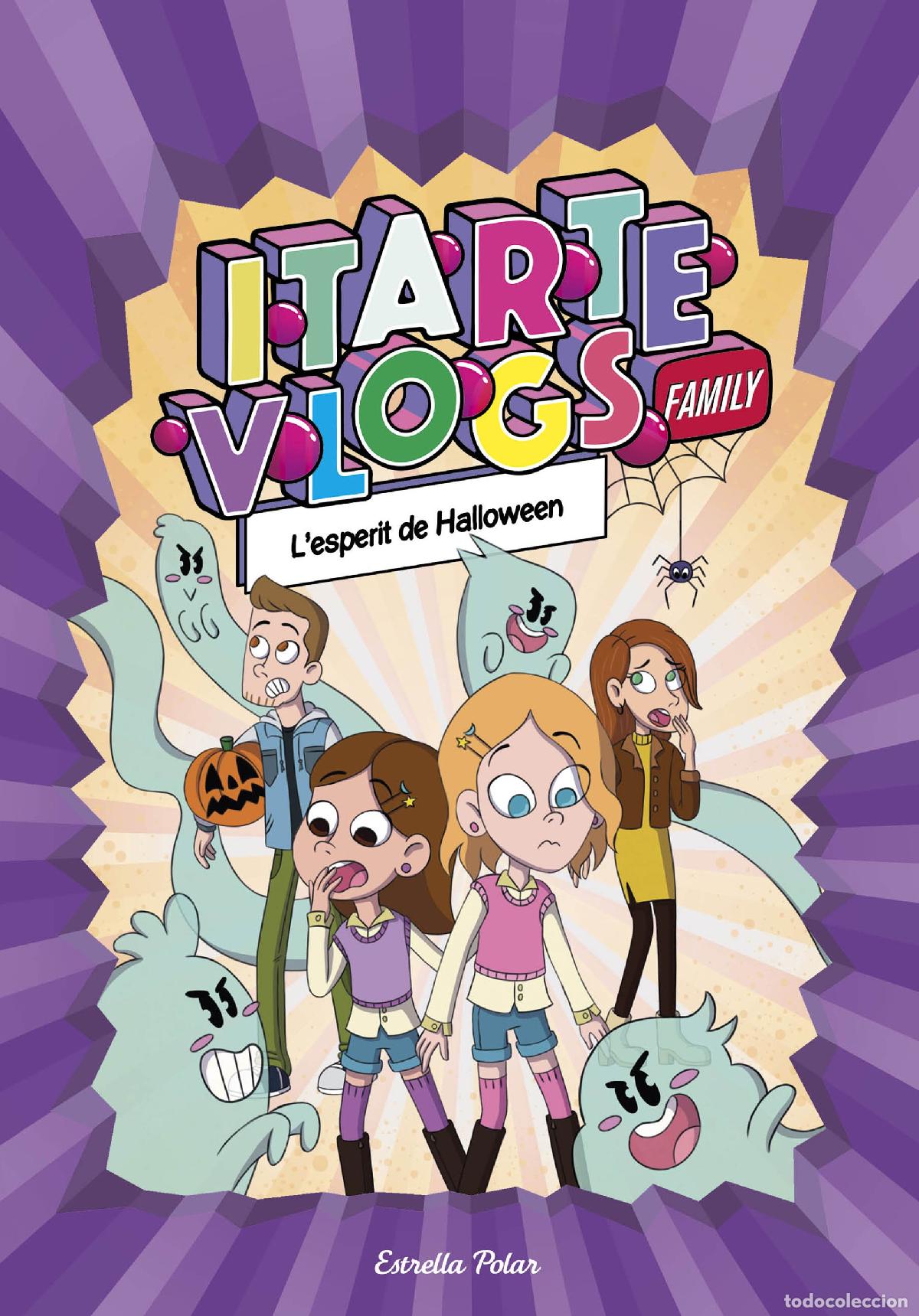 Libros: ITARTE VLOGS FAMILY 4. L'ESPERIT DE HALLOWEEN - Itarte