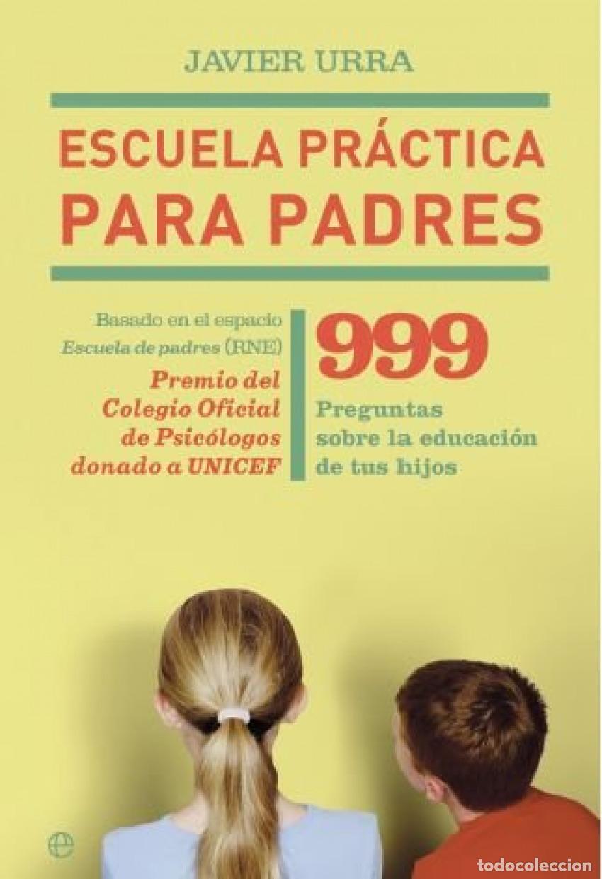 Livros: ESCUELA PR&Aacute;CTICA PARA PADRES - Urra, Javier