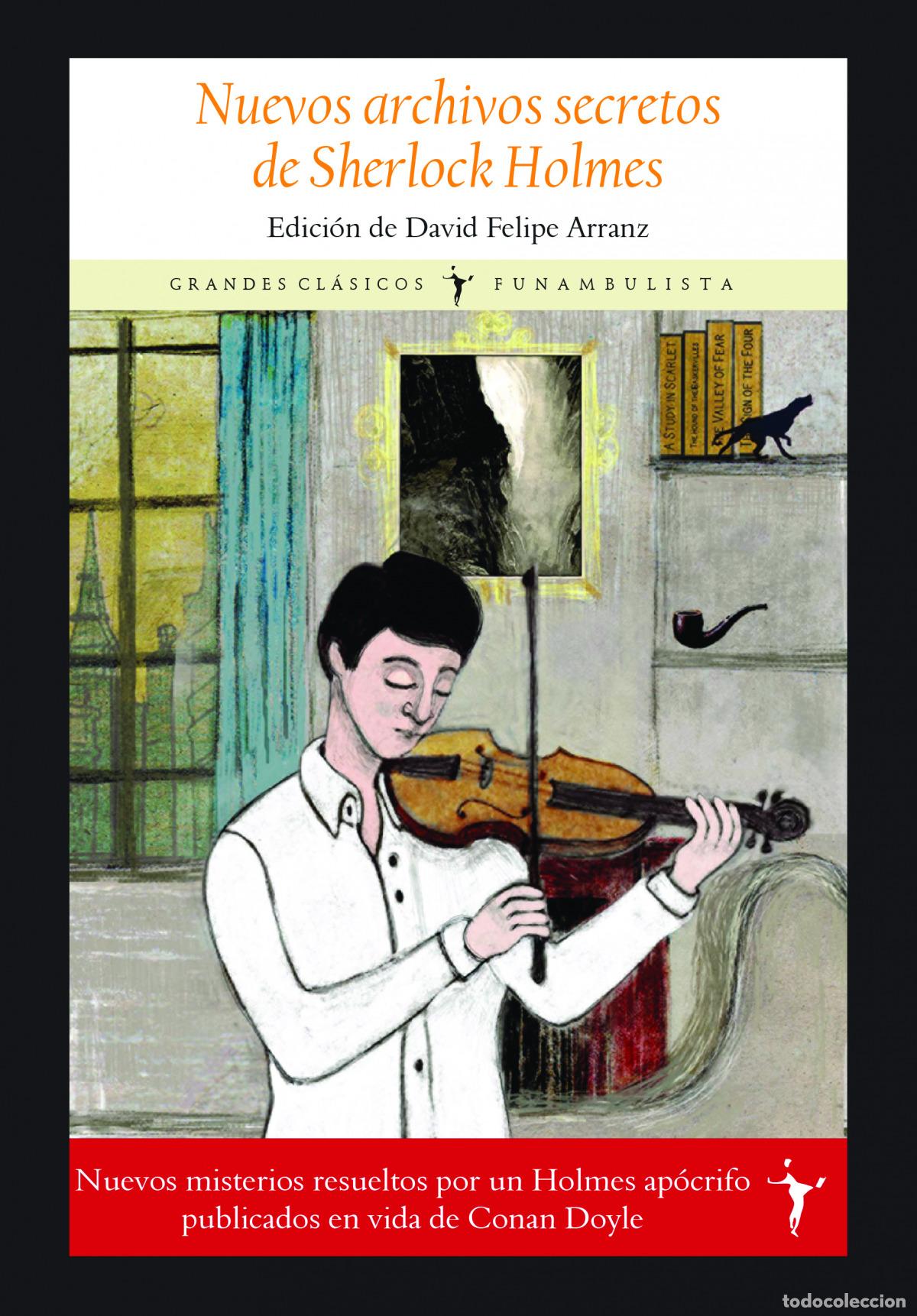Libros: NUEVOS ARCHIVOS SECRETOS DE SHERLOCK HOLMES - Arranz, David Felipe