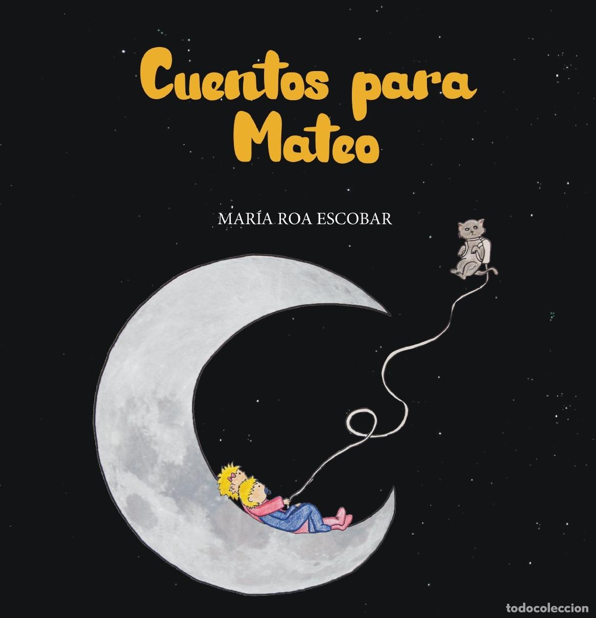 Libri: CUENTOS PARA MATEO - Roa Escobar, Mar&iacute;a