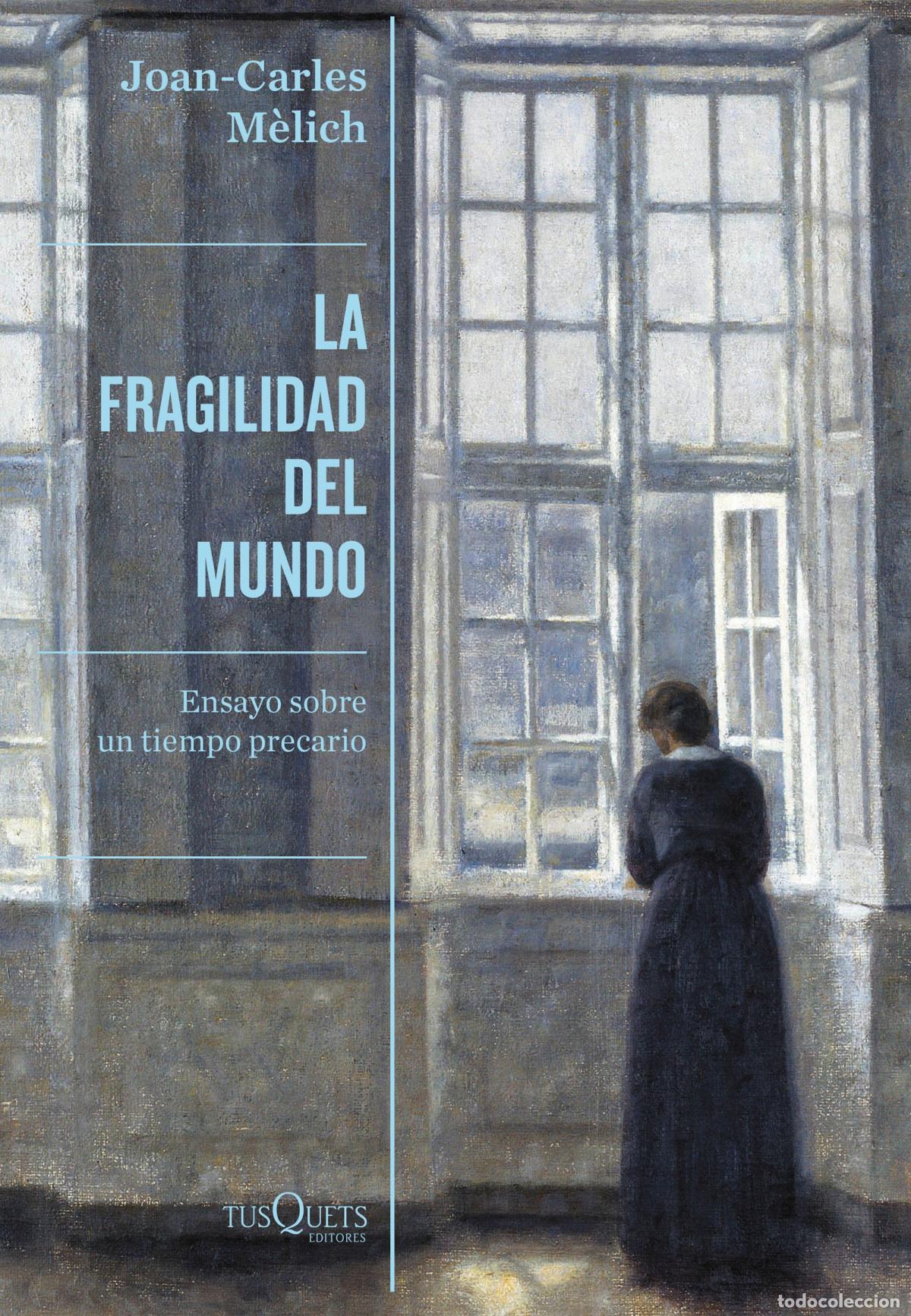 Livres: LA FRAGILIDAD DEL MUNDO - M&egrave;lich, Joan Carles