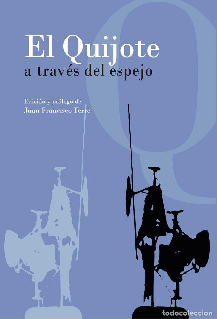 Libros: QUIJOTE A TRAVES DEL ESPEJO,EL - FERRE, JUAN FRANCISCO