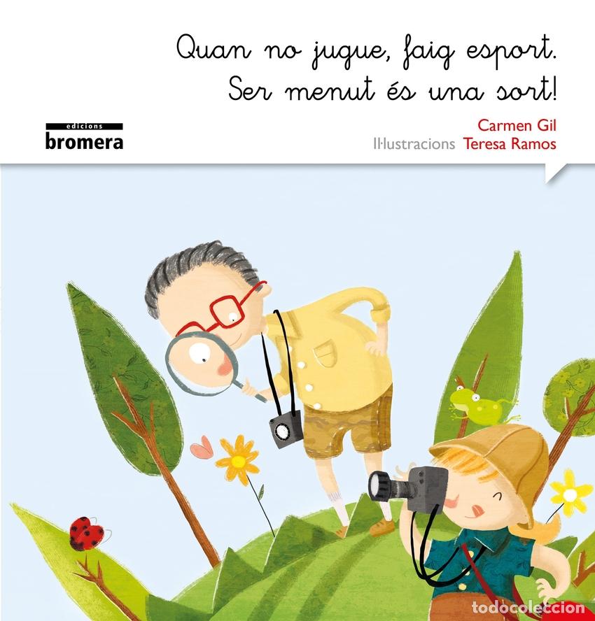 Livros: QUAN NO JUGUE FAIG ESPORT. SER MENUT &Eacute;S UNA SORT - Gil Mart&iacute;nez, Carmen