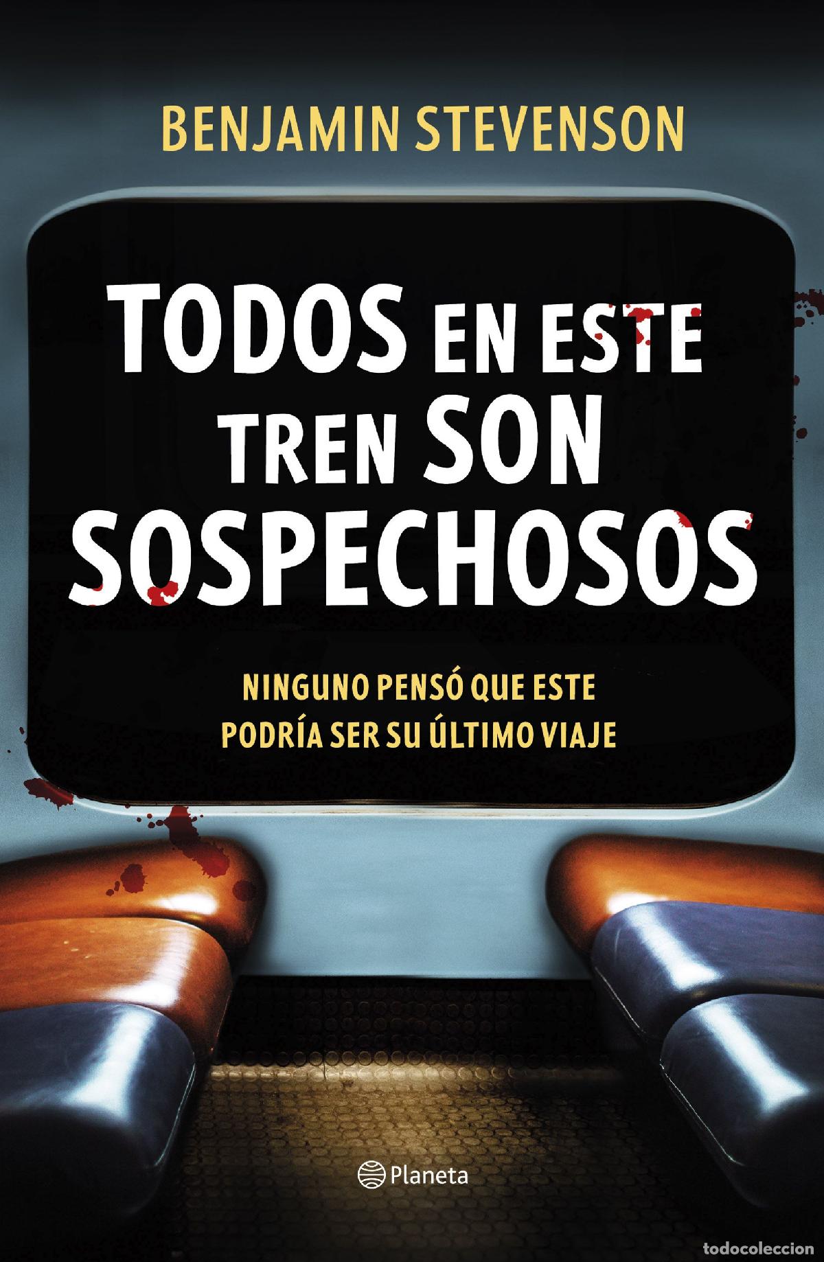 Libros: TODOS EN ESTE TREN SON SOSPECHOSOS - Stevenson, Benjamin