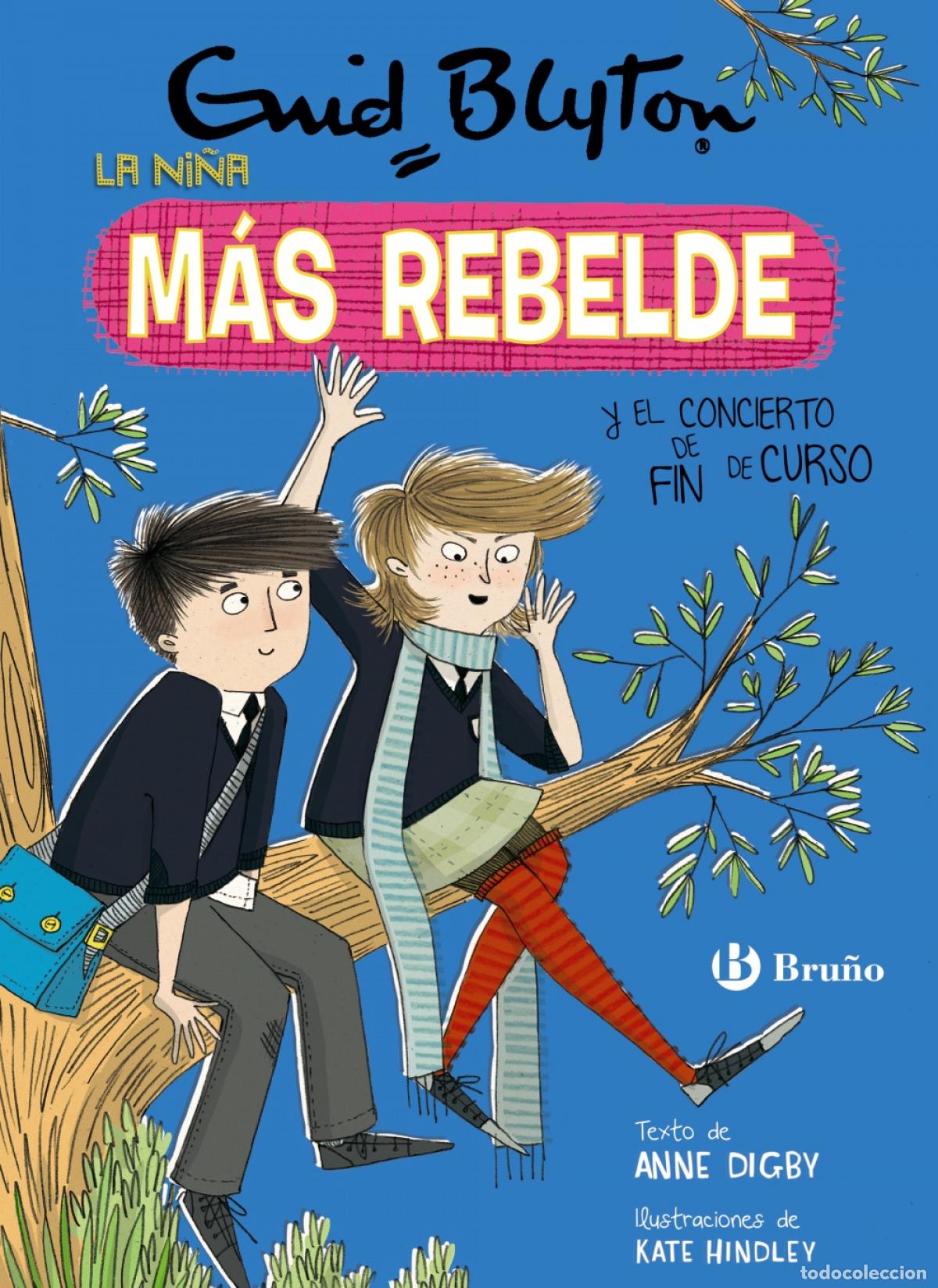 Libros: ENID BLYTON. LA NI&Ntilde;A M&Aacute;S REBELDE, 8. LA NI&Ntilde;A M&Aacute;S REBELDE Y EL CONCIERTO DE FIN DE CURSO - Blyton, En