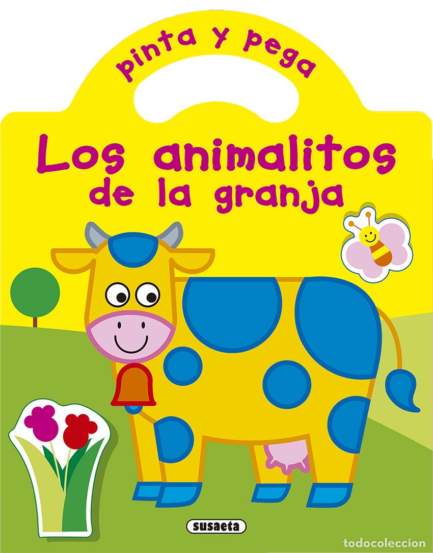 Libros: PINTA Y PEGA LOS ANIMALITOS DE LA GRANJA - Susaeta, Equipo