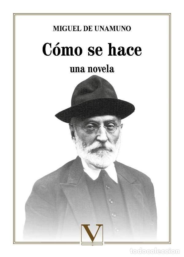Libros: COMO SE HACE UNA NOVELA - DE UNAMUNO, MIGUEL
