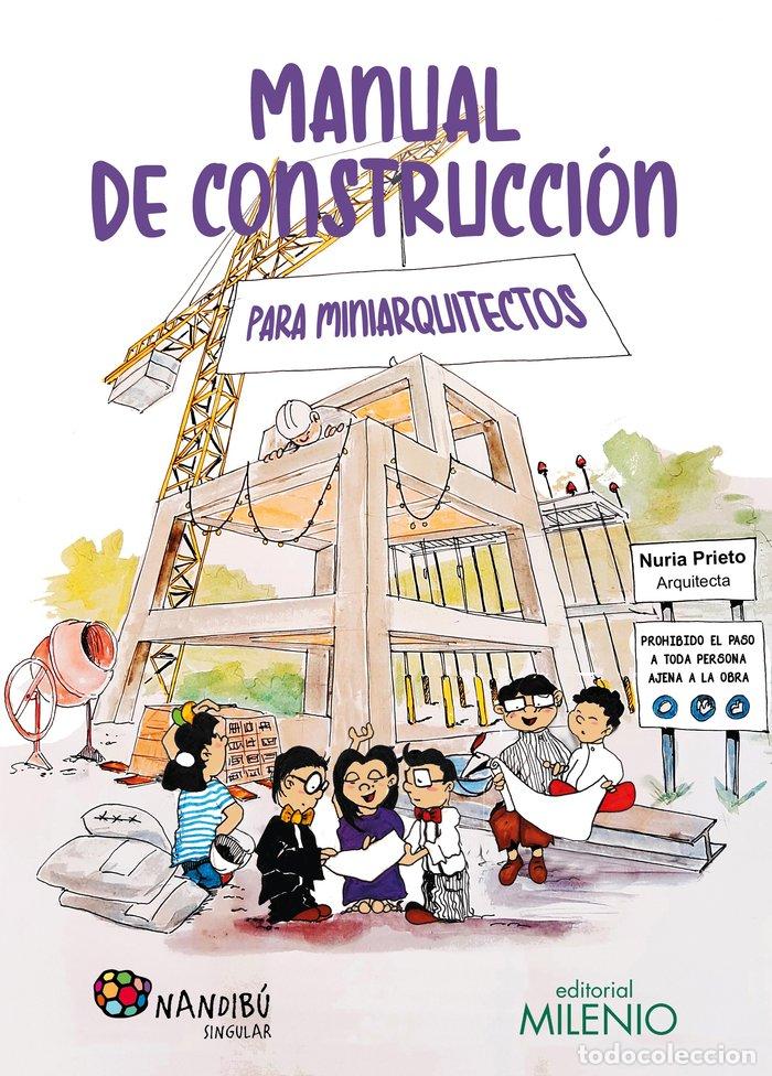 B&uuml;cher: MANUAL DE CONSTRUCCION PARA MINIARQUITECTOS - PRIETO GONZALEZ, NURIA