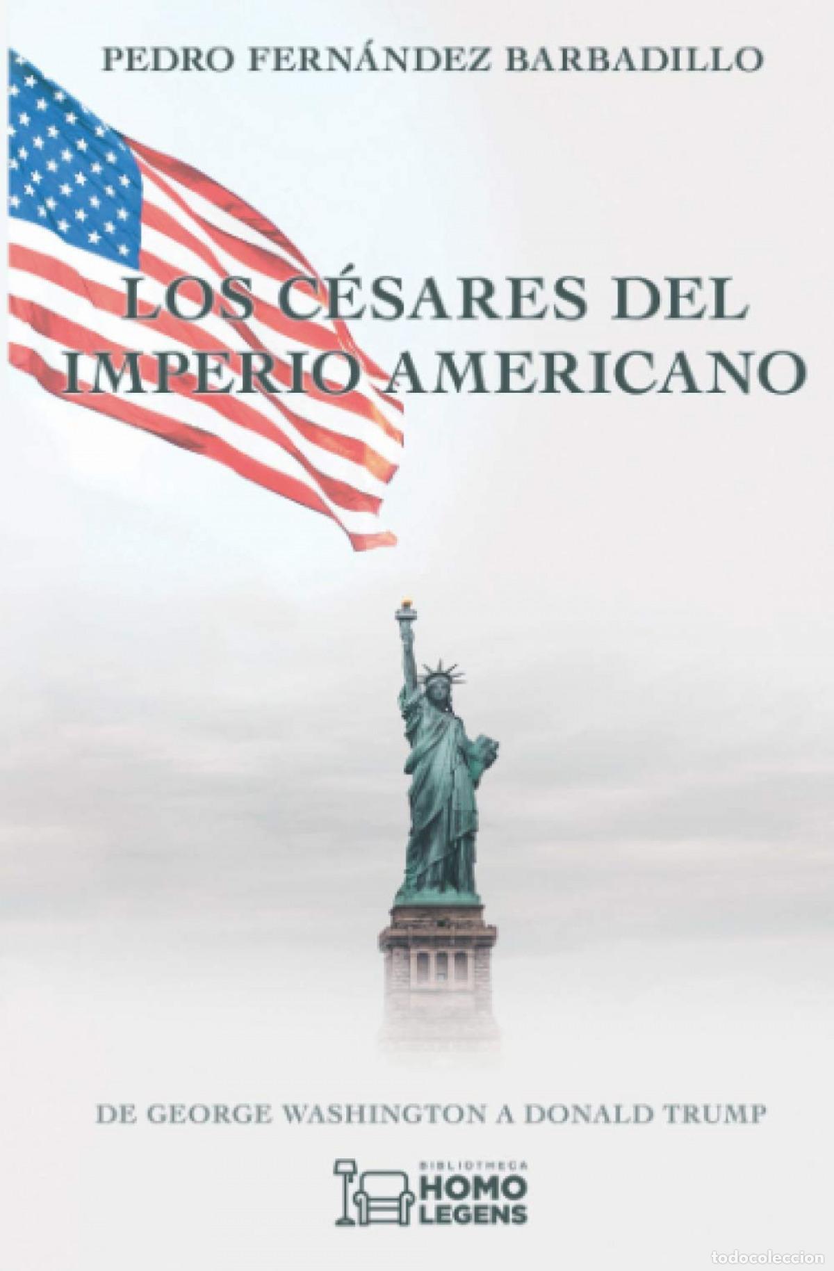 B&uuml;cher: LOS C&Eacute;SARES DEL IMPERIO AMERICANO - F&eacute;rnandez Barbadillo, Pedro