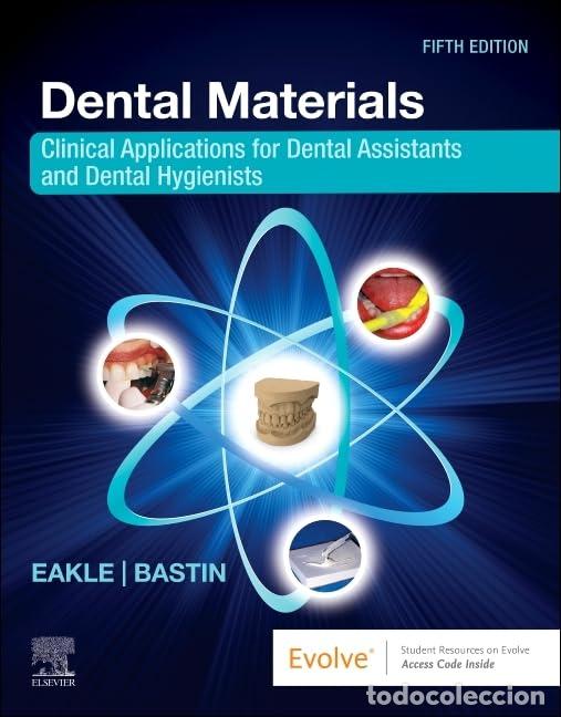 Libros: DENTAL MATERIALS:CLINICAL APPLICATIONS DENTAL ASSISTANTS - Eakle