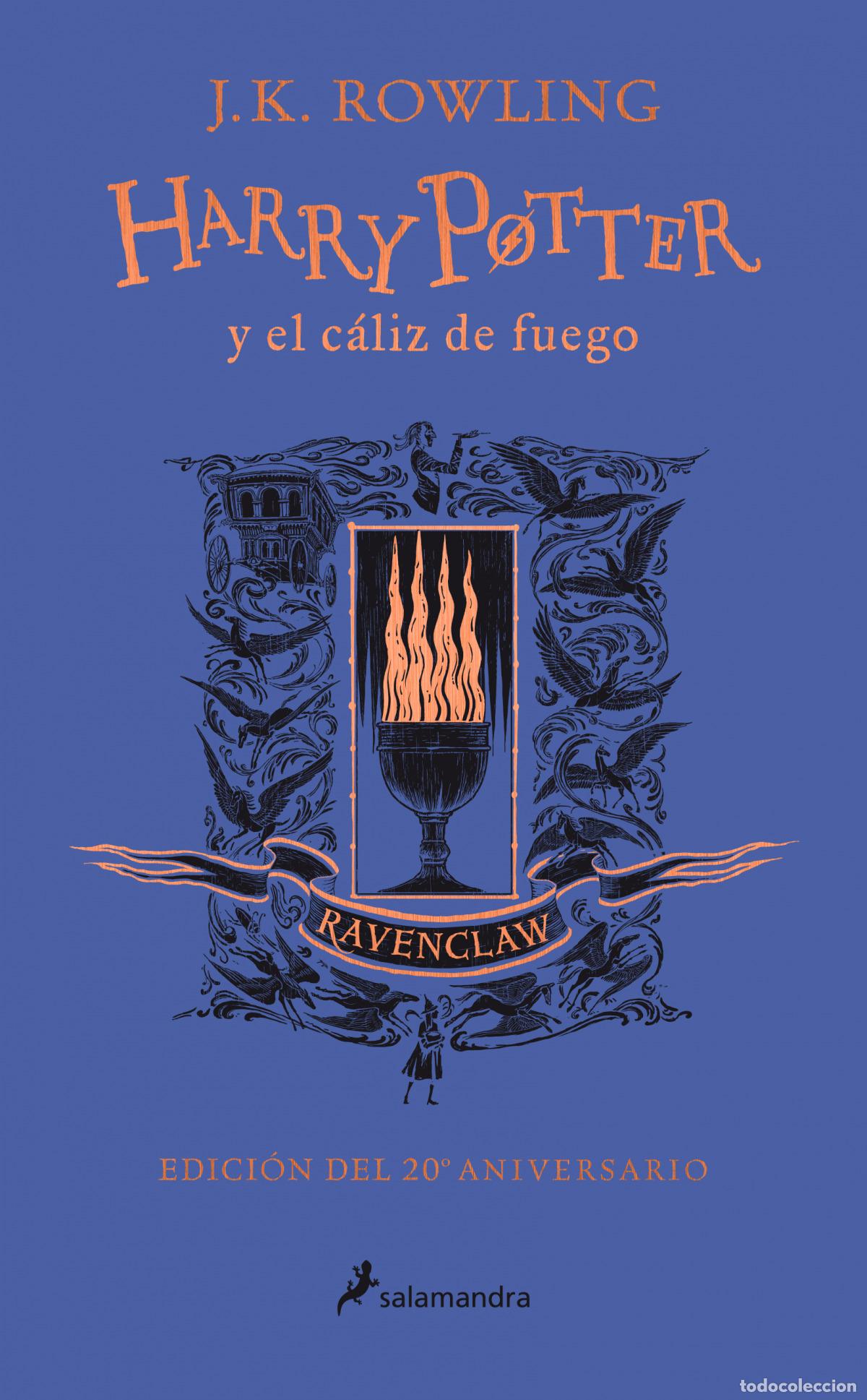 Libros: HARRY POTTER Y EL C&Aacute;LIZ DE FUEGO (EDICI&Oacute;N RAVENCLAW DEL 20&ordm; ANIVERSARIO) (HARRY POTTER 4) - Rowling,