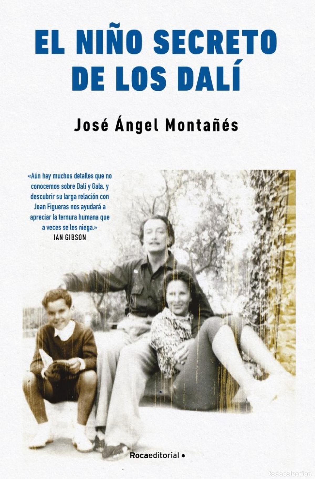 Libros: EL NI&Ntilde;O SECRETO DE LOS DAL&Iacute; - Jos&eacute; &Aacute;ngel Monta&ntilde;&eacute;s Berm&uacute;dez