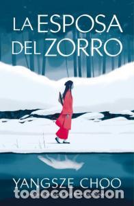 Libri: La esposa del zorro - Choo, Yangsze