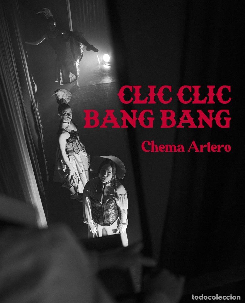 B&uuml;cher: CLIC CLIC BANG BANG - ARTERO, CHEMA