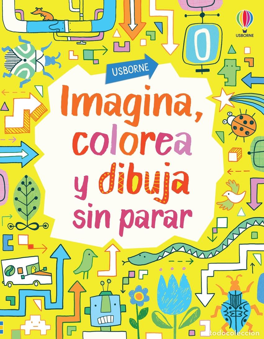 Livros: IMAGINA, COLOREA Y DIBUJA SIN PARAR - Watt, Fiona
