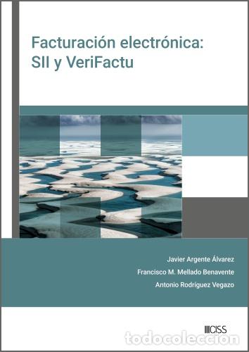 B&uuml;cher: FACTURACI&Oacute;N ELECTR&Oacute;NICA: SII Y VERIFACTU - Javier Argente &Aacute;lvarez