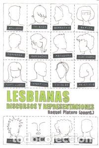 Libros: LESBIANAS DISCURSOS Y REPRESENTACIONES - PLATERO, RAQUEL